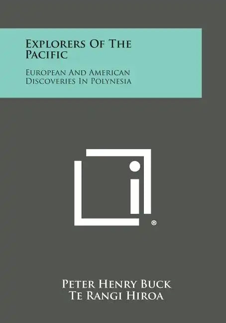 Explorers Of The Pacific: European And American Discoveries In Polynesia - Paperback