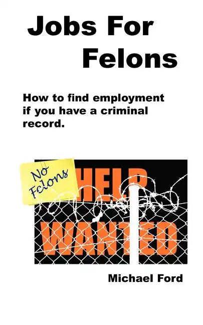 Jobs For Felons - Paperback