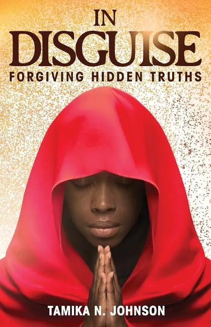 In Disguise: Forgiving Hidden Truths - Paperback