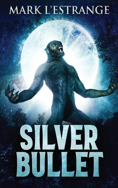 Silver Bullet - Hardcover
