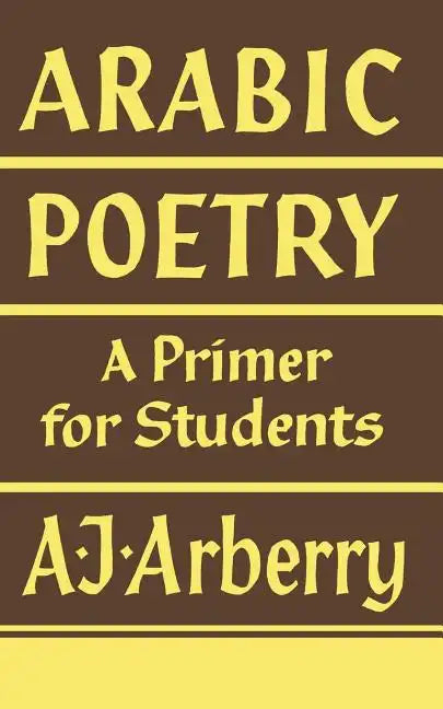 Arabic Poetry: A Primer for Students - Paperback