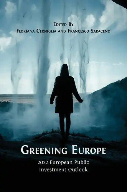 Greening Europe: 2022 European Public Investment Outlook - Hardcover