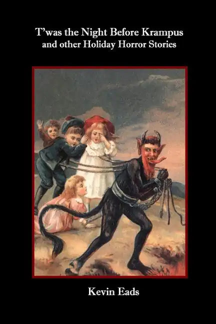 T'was the Night Before Krampus and other Holiday Horror Stories - Paperback