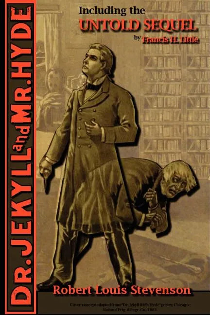 The Strange Case of Dr. Jekyll and Mr. Hyde - Including the Untold Sequel - Paperback