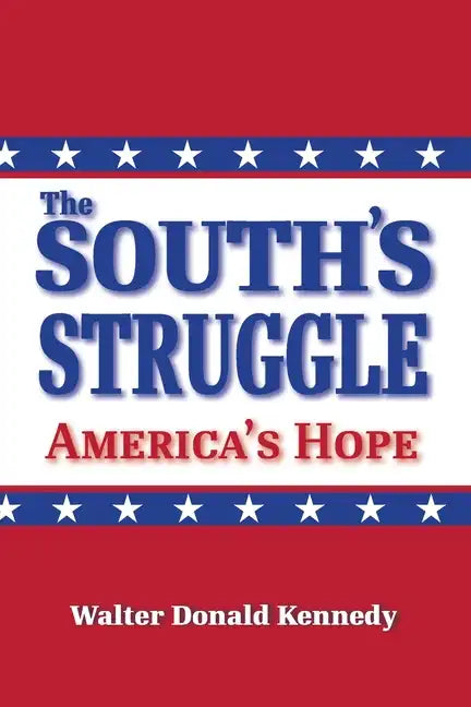 The South's Struggle: America's Hope - Paperback