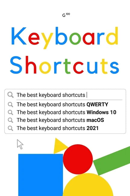 Keyboard Shortcuts: The best keyboard shortcuts QWERTY, Windows 10, macOS, 2021 - Paperback