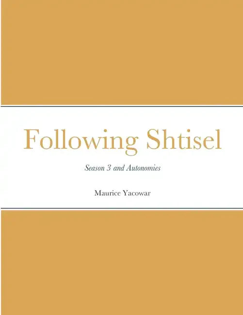 Following Shtisel: Season 3 and Autonomies - Paperback