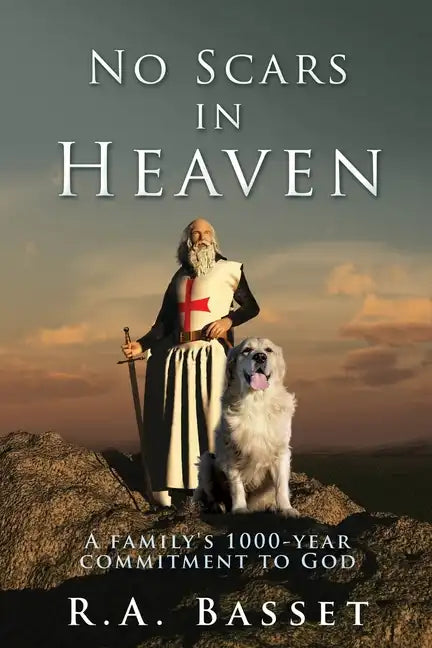 No Scars in Heaven: A family's 1000-year commitment to God - Paperback