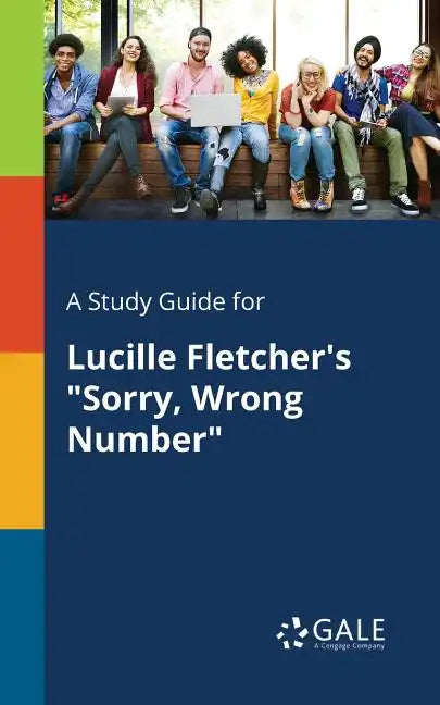 A Study Guide for Lucille Fletcher's "Sorry, Wrong Number" - Paperback