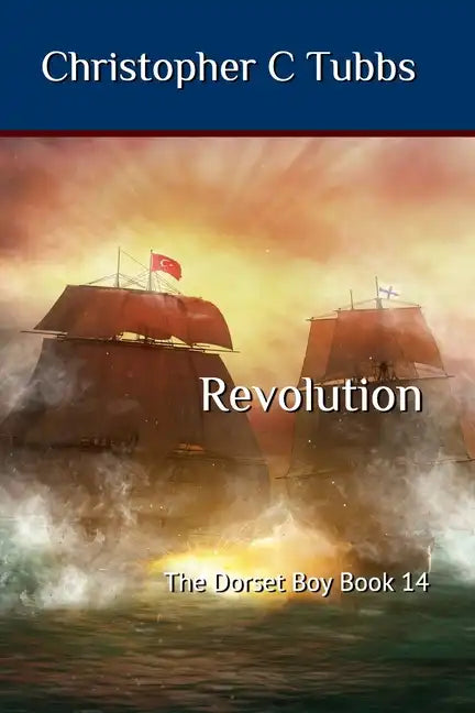 Revolution: The Dorset Boy Book 14 - Paperback