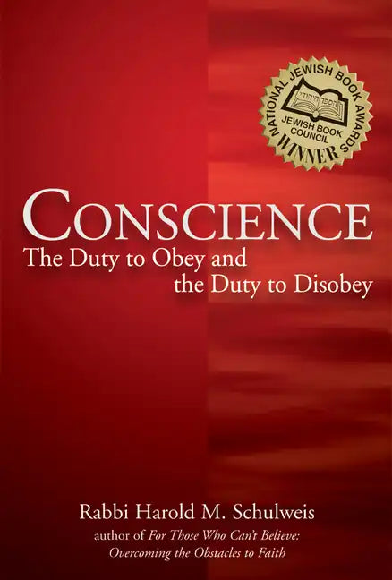 Conscience: The Duty to Obey and the Duty to Disobey - Paperback