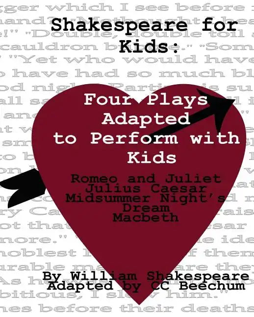 Shakespeare For Kids: Four plays adapted to perform with kids - Paperback