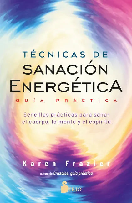 Tecnicas de Sanacion Energetica. Guia Practica - Paperback