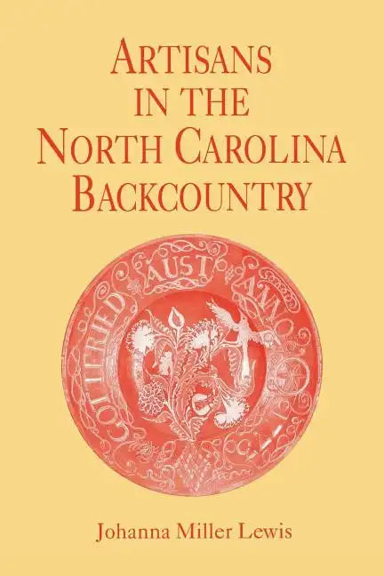 Artisans in the North Carolina Backcountry - Paperback
