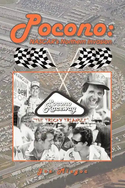 Pocono: NASCAR's Northern Invasion - Paperback