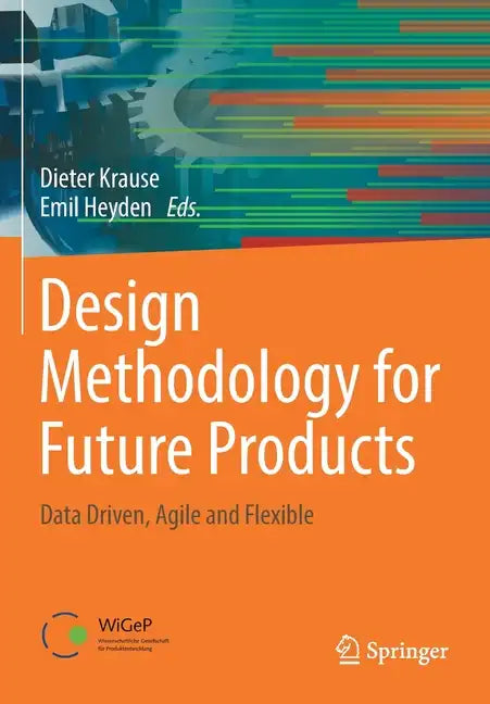 Design Methodology for Future Products: Data Driven, Agile and Flexible - Paperback