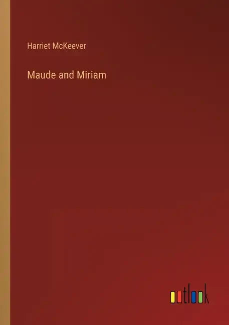 Maude and Miriam - Paperback