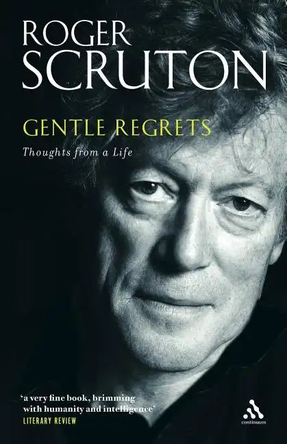 Gentle Regrets: Thoughts from a Life - Paperback