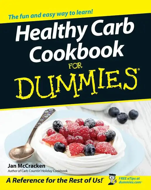 Healthy Carb Cookbook for Dummies - Paperback