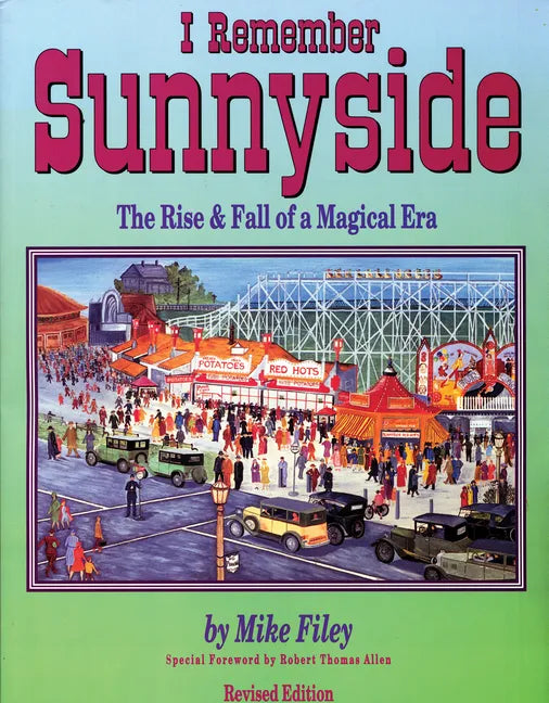I Remember Sunnyside: The Rise & Fall of a Magical Era - Paperback