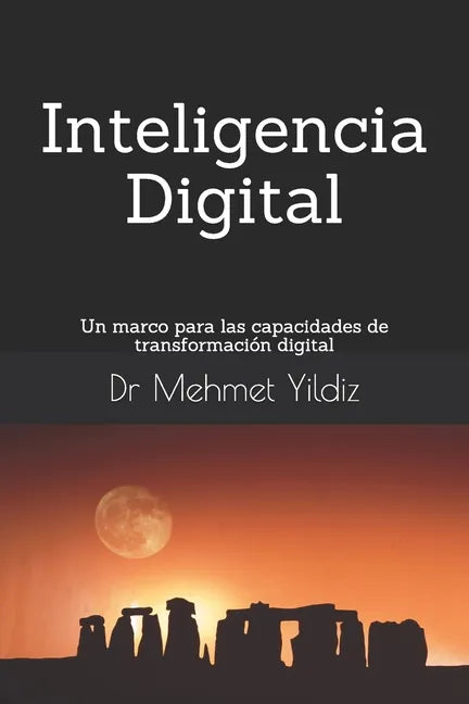 Inteligencia Digital: Un marco para las capacidades de transformación digital - Paperback