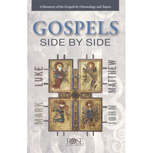 Gospels Side by Side: A Harmony of the Gospels by Chronology and Topics - Paperback