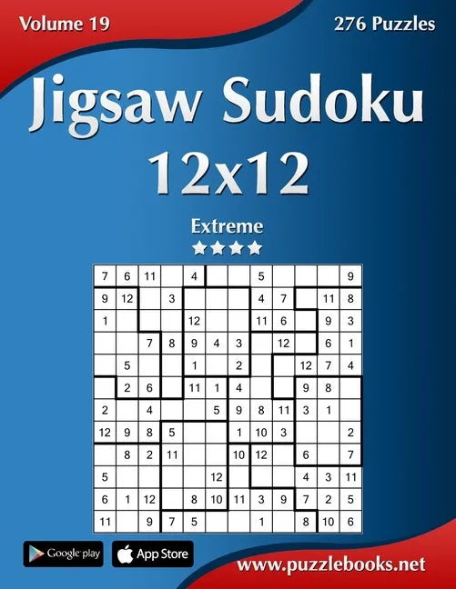 Jigsaw Sudoku 12x12 - Extreme - Volume 19 - 276 Puzzles - Paperback