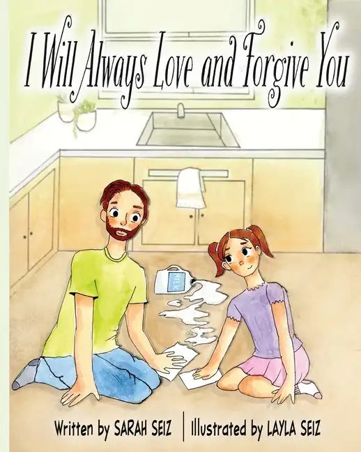 I Will Always Love and Forgive You - Paperback