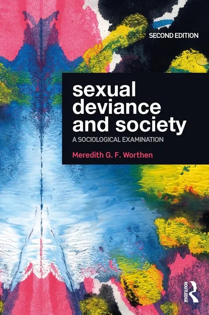 Sexual Deviance and Society: A Sociological Examination - Paperback