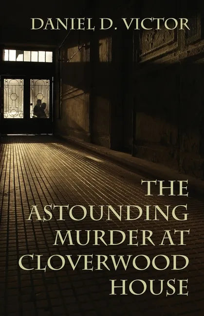 The Astounding Murder At Cloverwood House - Paperback