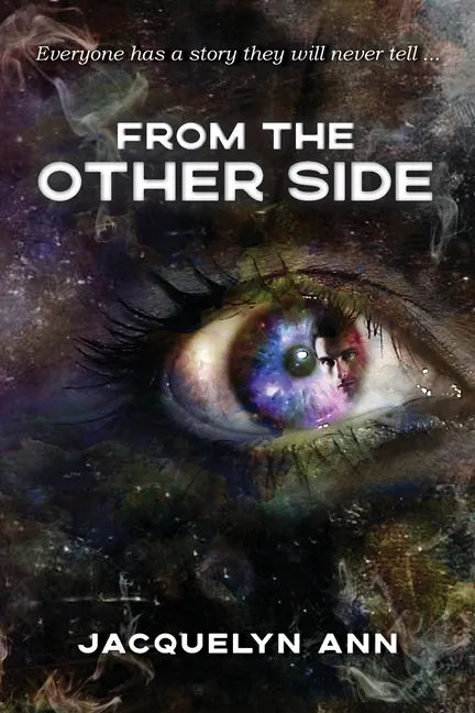 From the Other Side: Everyone has a story they will never tell - Paperback