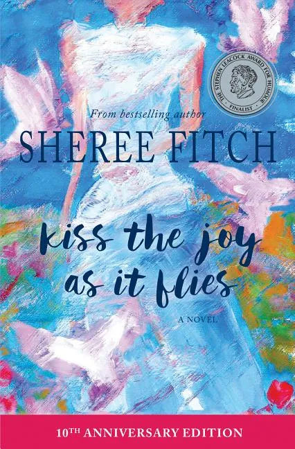 Kiss the Joy as it Flies - Paperback