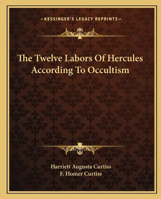 The Twelve Labors of Hercules According to Occultism - Paperback