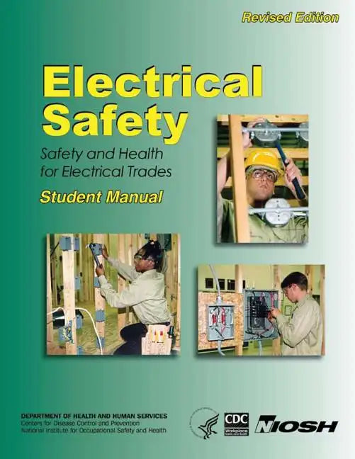Electrical Safety: Safety and Health For Electrical Trades- Student Manual - Paperback