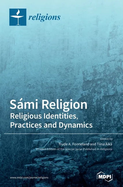 Sámi Religion: Religious Identities, Practices and Dynamics - Hardcover