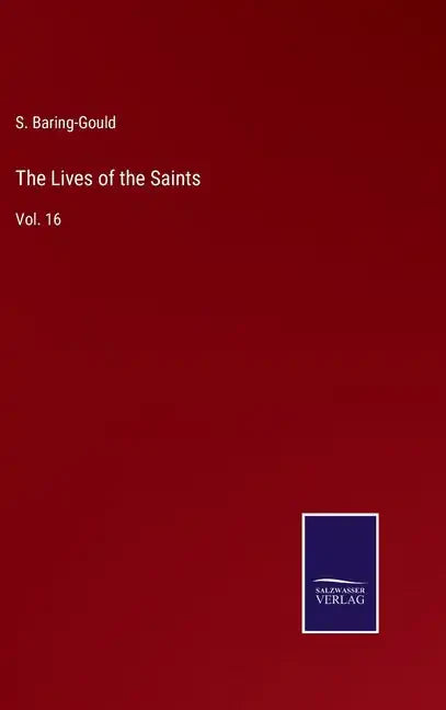 The Lives of the Saints: Vol. 16 - Hardcover