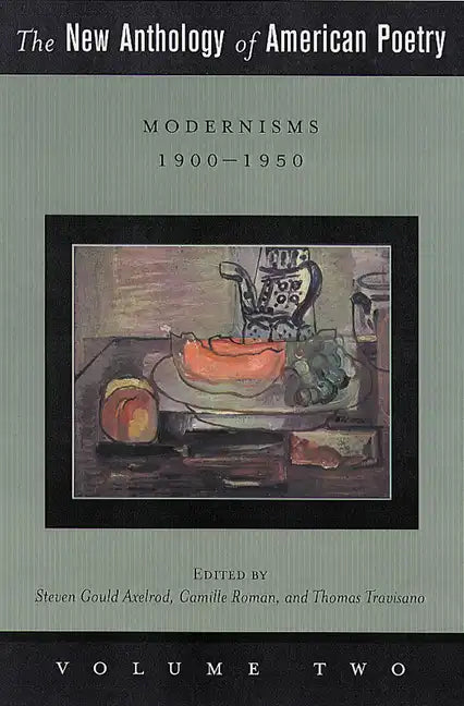 The New Anthology of American Poetry: Modernisms: 1900-1950 Volume 2 - Paperback