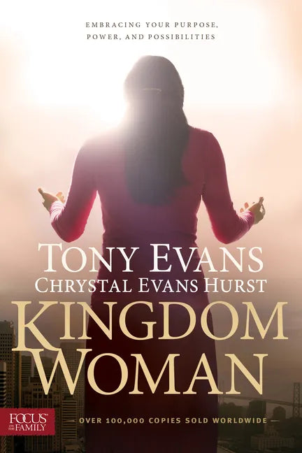 Kingdom Woman: Embracing Your Purpose, Power, and Possibilities - Paperback