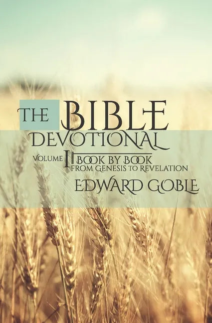 The Bible Devotional: Volume 1 Book by Book, from Genesis to Revelation - Paperback