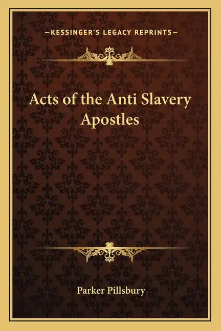 Acts of the Anti Slavery Apostles - Paperback