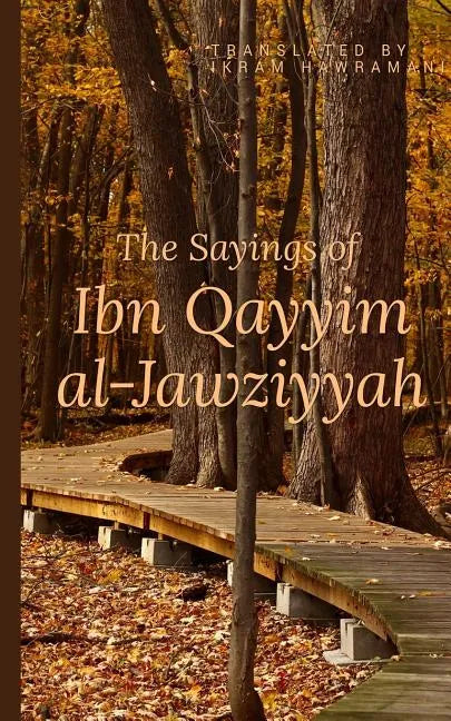 The Sayings of Ibn Qayyim al-Jawziyyah - Paperback