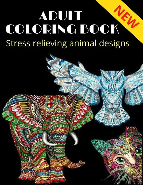 Adult Coloring Book, stress relieving animal designs: Mandala, more than 40 different animal design (NEW) - Paperback