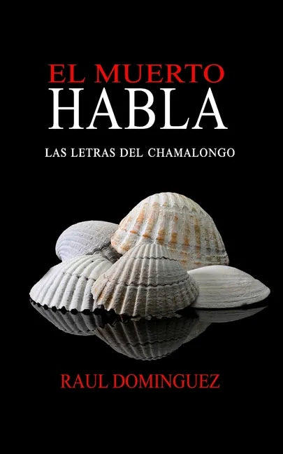 El Muerto Habla: Las Letras del Chamalongo - Paperback