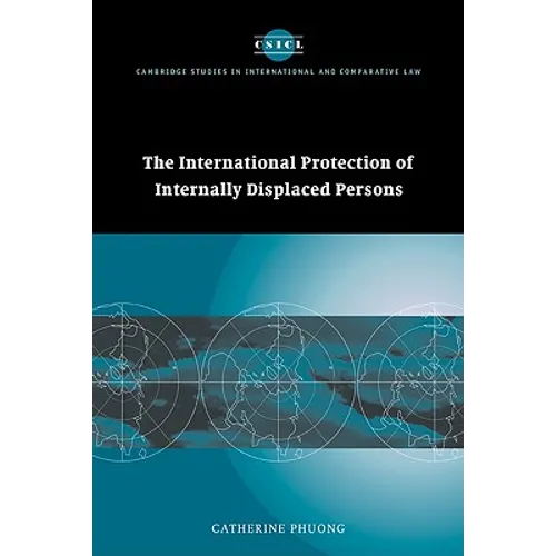 The International Protection of Internally Displaced Persons - Paperback