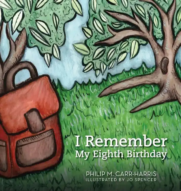 I Remember My Eighth Birthday - Hardcover