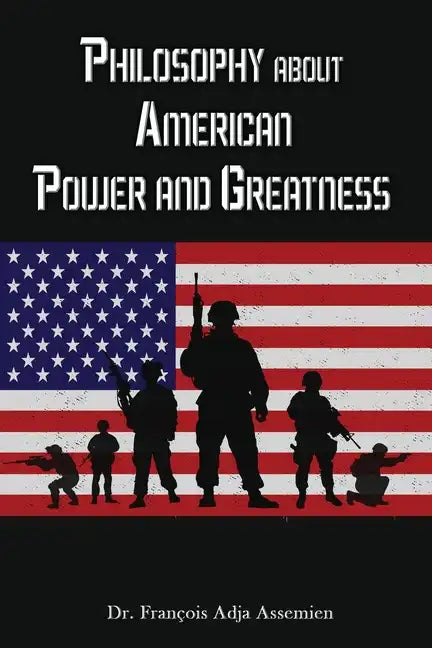 Philosophy about American Power and Greatness - Paperback