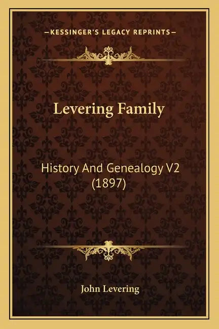 Levering Family: History And Genealogy V2 (1897) - Paperback