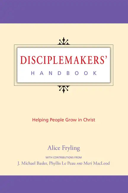 Disciplemakers' Handbook: Helping People Grow in Christ - Paperback