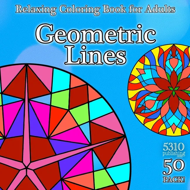 Geometric Lines: Relaxing Coloring Book for Adults - Paperback