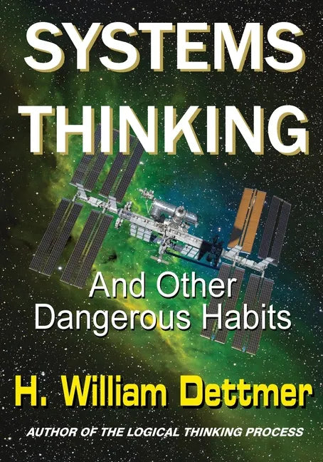 Systems Thinking - And Other Dangerous Habits - Paperback